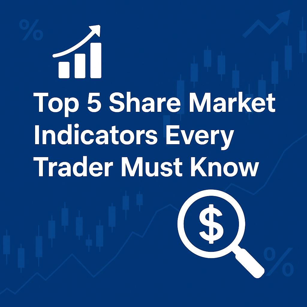 Read more about the article Top 5 Share Market Indicators Every Trader Must Know