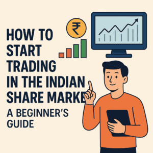 Read more about the article How to Start Trading in the Indian Share Market: A Beginner’s Guide